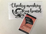 Cheeky Monkeys on Board